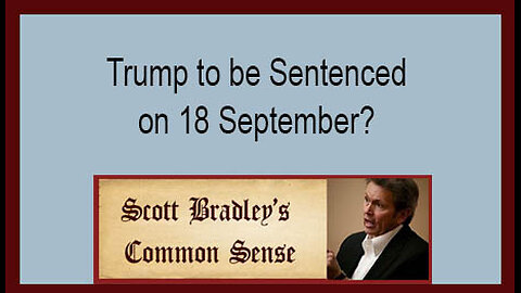 Trump to be Sentenced on 18 September?