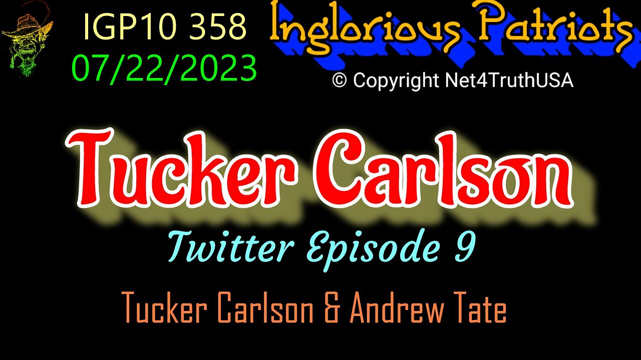 IGP10 358 - Tucker Carlson on Twitter - Episode 9 - Andrew Tate