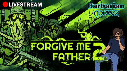 💚PARTNERED💚 Cosmic Horror Stream - Forgive Me Father 2