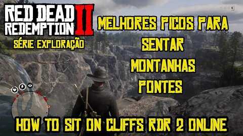 RED DEAD ONLINE COMO SENTAR EM MONTANHAS E PONTES - LOCALIZAÇÕES