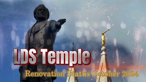 2024 LDS Temple Renovation and Update