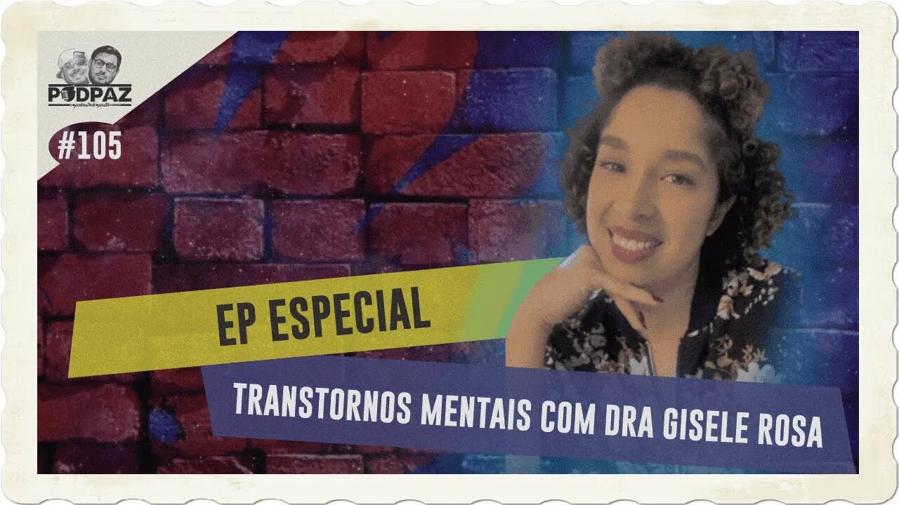 #105- EP ESPECIAL .TRANSTORNOS MENTAIS COM DRA GISELE ROSA - #VIVERNOSEUA #EUA