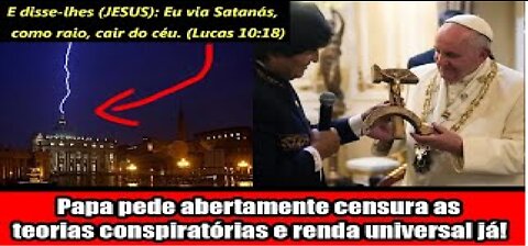 Papa pede abertamente censura as teorias conspiratórias e renda universal já