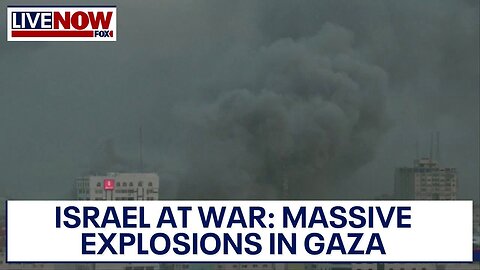 Israel at war: Massive explosions in Gaza as Hamas attack | LiveNOW from FOX