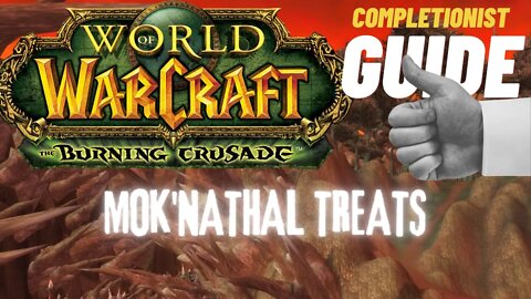 Mok'Nathal Treats WoW Quest TBC completionist guide