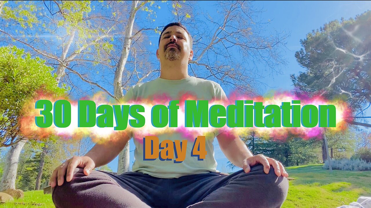 30 Days of Meditation: Day 4