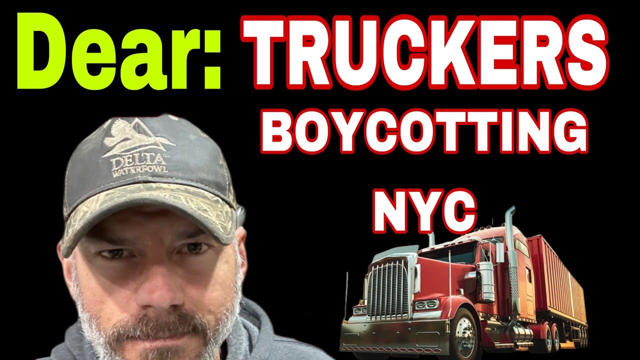 Truckers Boycott NYC ... Please consider this