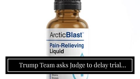Trump Team asks Judge to delay trial beyond January 2024…