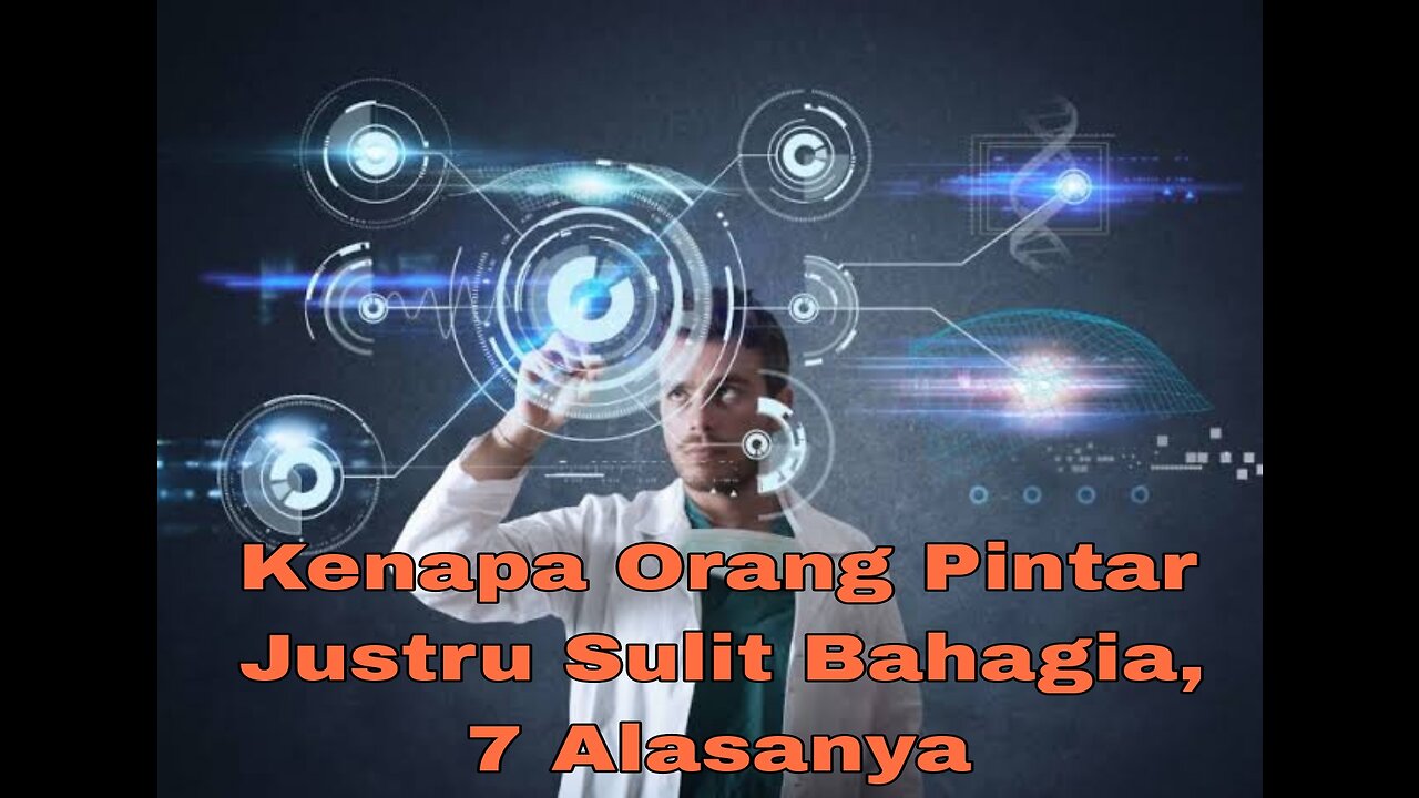 Mengapa orang pintar kurang bahagia? Ini 7 Alasan Logis