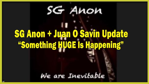 SG Anon. Juan O Savin Update Today 3.23.23: Something HUGE Is Happening