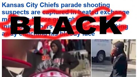 THE MEDIA & AUTHORITIES WON'T SAY WHO SHOT UP KC SUPER BOWL PARADE 2-27-24 SALTY CRACKER