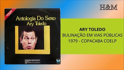 ARY TOLEDO - BULINAÇÃO EM VIAS PÚBLICAS