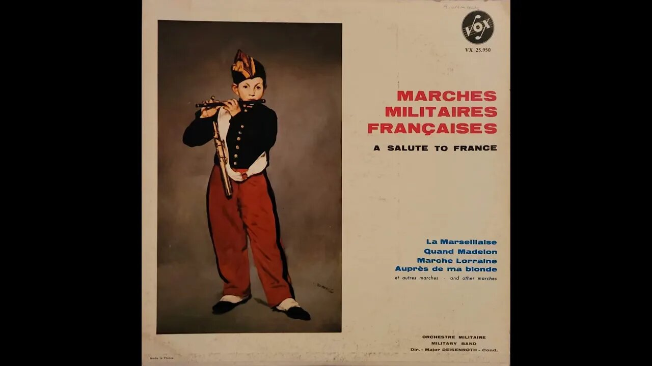 Orchestre Militaire, Major Deisenroth – Marches Militaires Francaises a Salute to France