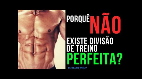 Divisão de treino PERFEITA? Como descobrir qual é a melhor para você?