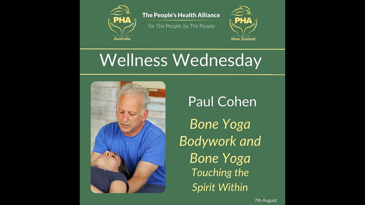 Wellness Wednesday - Paul Cohen, Bone Yoga Bodywork & Body Yoga: Touching the Spirit Within