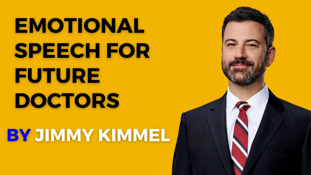 Emotional Speech for Future Doctors by Jimmy Kimmel | Motivation for Medical Students