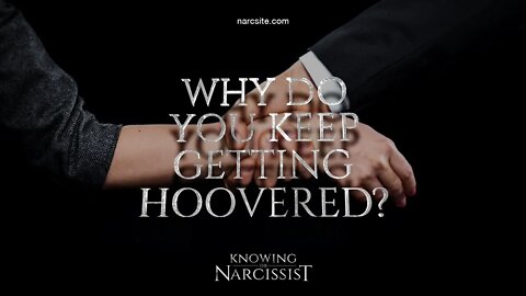 Why Do You Keep Getting Hoovered?