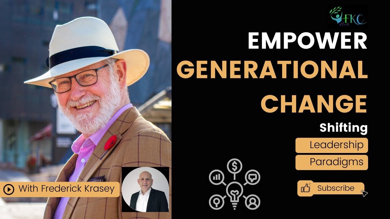 Empower Generational Change: Shifting Leadership Paradigms with Dr. Richard Hodge