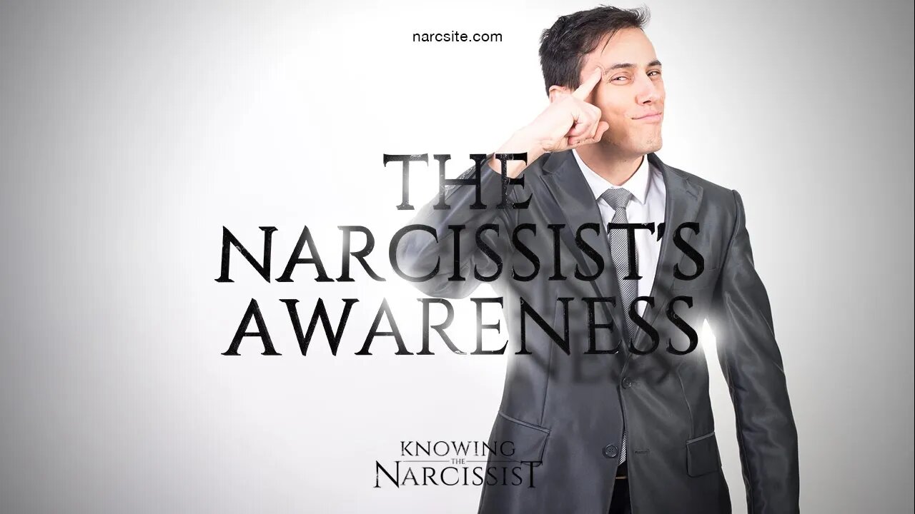 The Narcissist´s Awareness