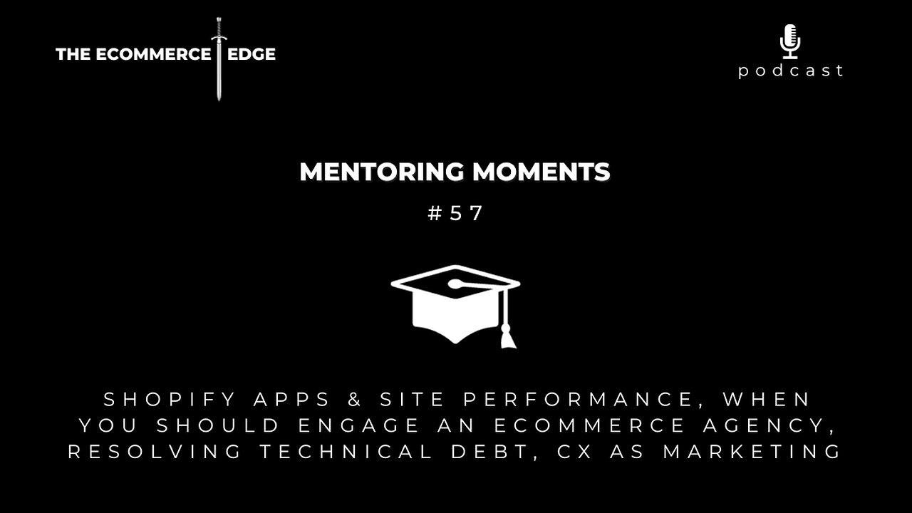 E291: 🎓SHOPIFY APPS & SITE PERFORMANCE, WHEN YOU SHOULD ENGAGE AN ECOMMERCE AGENCY & MORE!