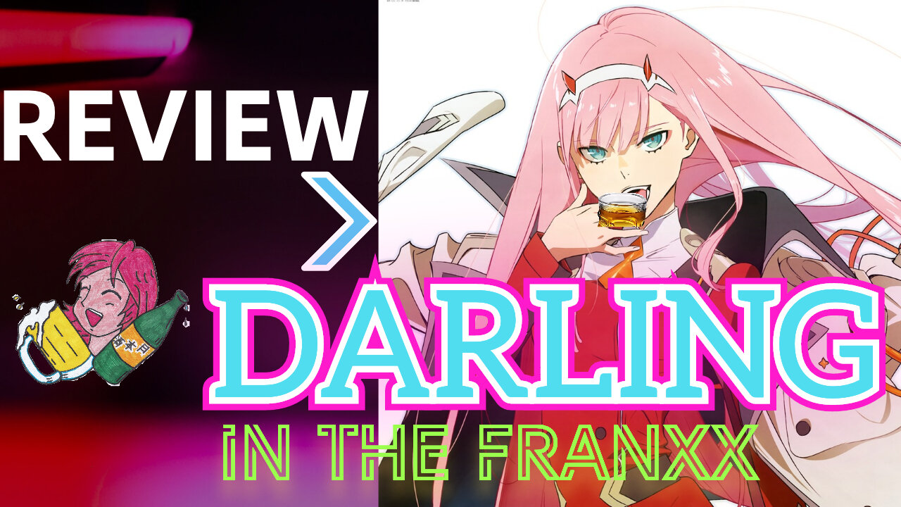 Alcohol And Anime Night Episode 15: Getting a taste of Darling In The Franxx