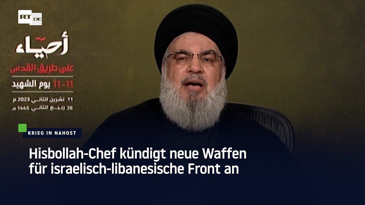 Hisbollah-Chef kündigt neue Waffen für israelisch-libanesische Front an