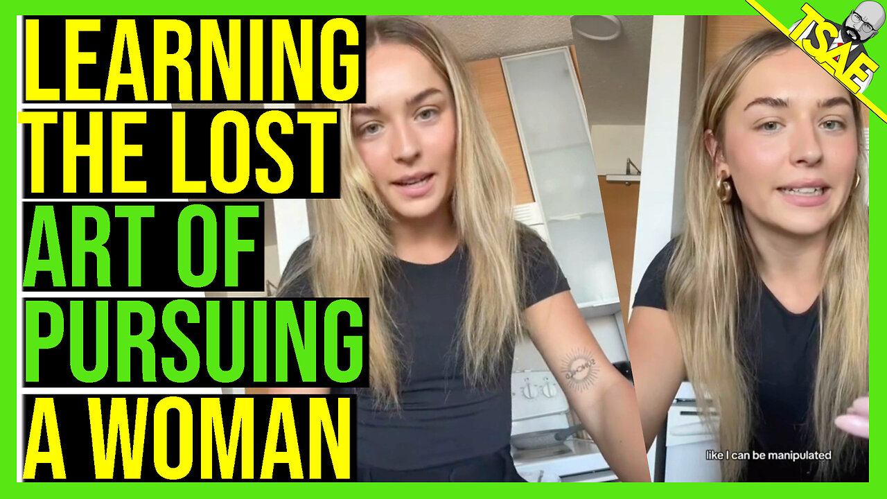 LEARNING THE LOST ART OF PURSUING A WOMAN