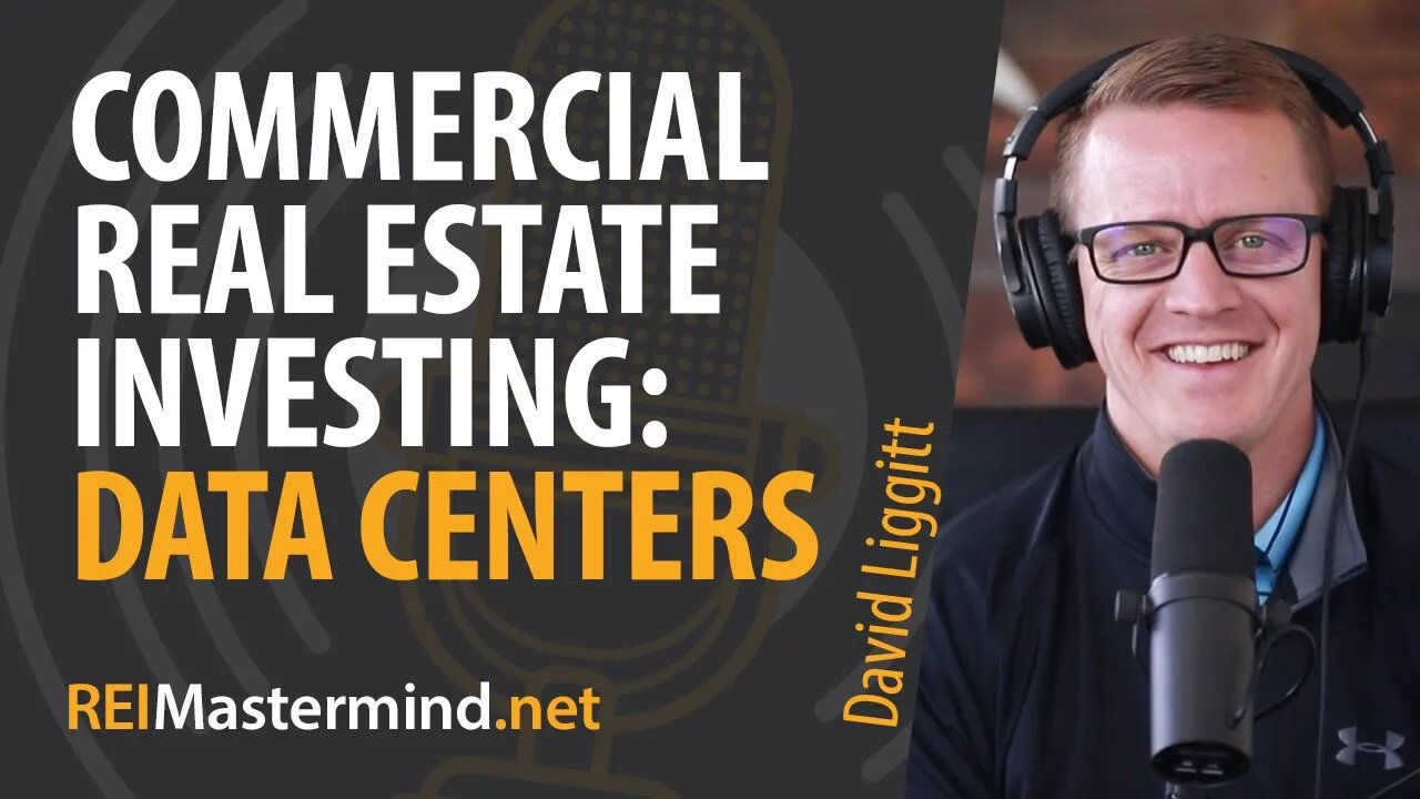 Commercial Real Estate Investing: Data Centers with David Liggitt #291