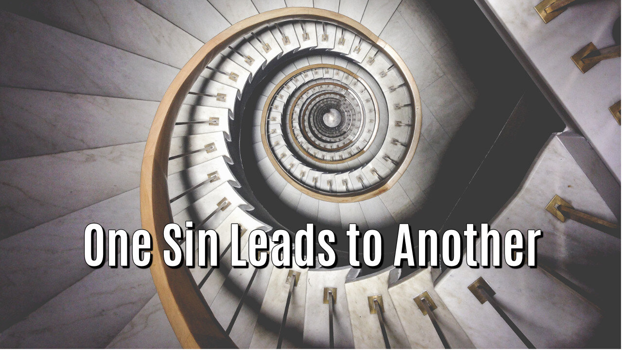 “One Sin Leads to Another" - Worship Service