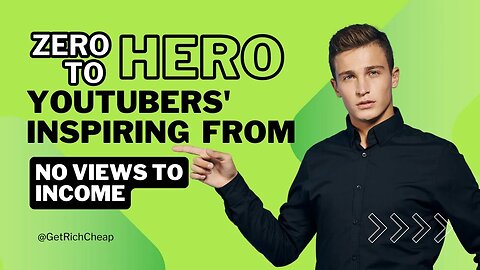 Zero to Hero YouTubers: Inspiring Journeys from No Views to Income