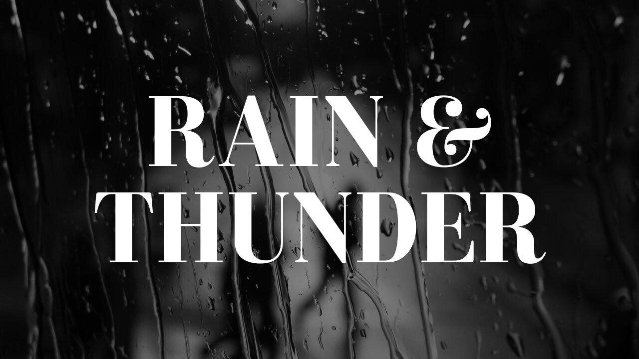 Live - Sleep & Relaxation thru Thunder & Rain Ambient Sleep Sound