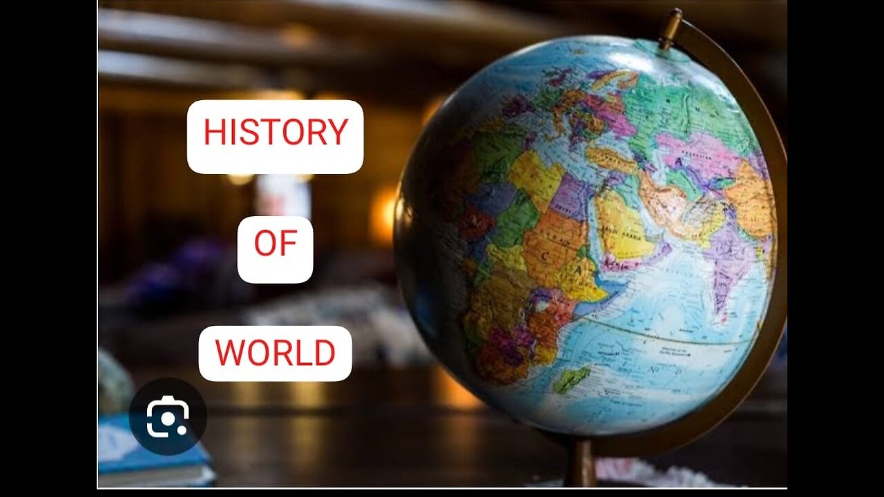 HISTORY OF WORLD 🌍