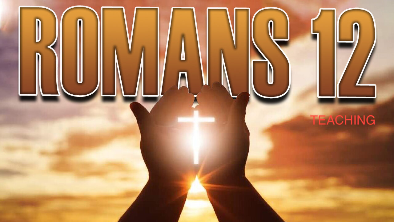 Romans 12 071224 Teaching Are You An Overcomer