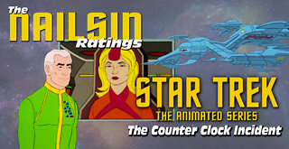 The Nailsin Ratings: Star Trek - The Counter Clock Incident