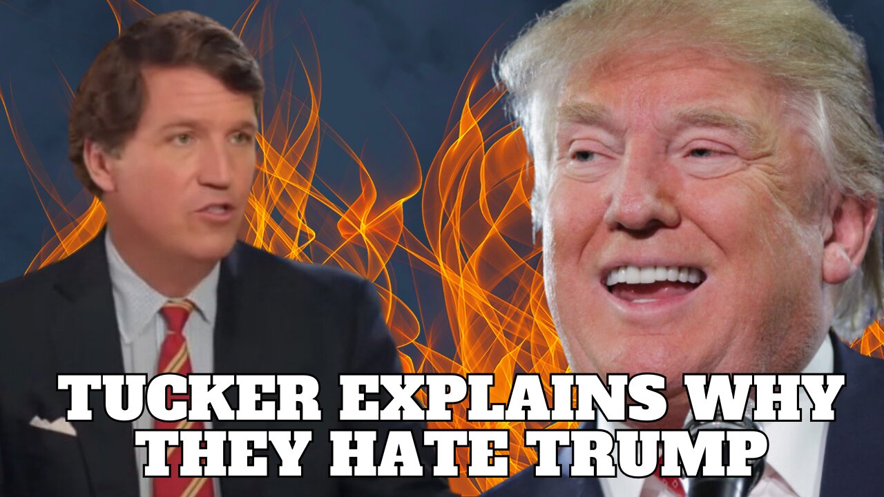Tucker Explains Why Trump Is Hated By The Elites.