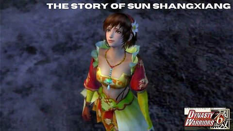 Dynasty Warriors 6: The Story of Shang Xiang