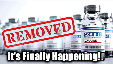 It's Finally Happening!! ~ COVID VACCINES ARE BEING REMOVED