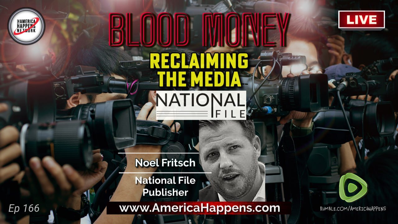 Reclaiming the Media with the National File w/ Noel Fritsch