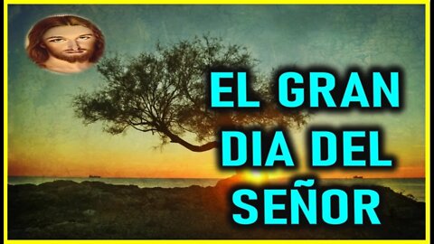 MENSAJE DE JESUCRISTO REY A ISABEL - EL GRAN DIA DEL SEÑOR