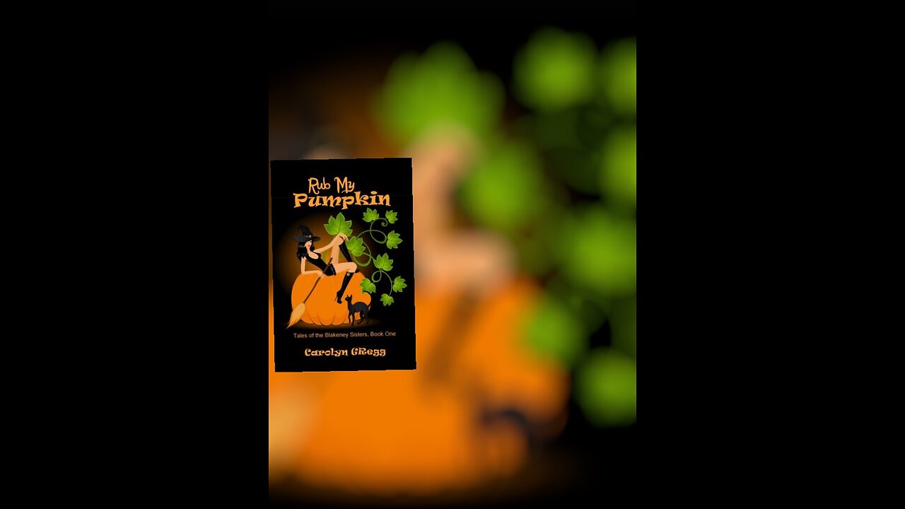 RUB MY PUMPKIN, Book 1, a Humorous Sensuous Paranormal Urban Fantasy Romance