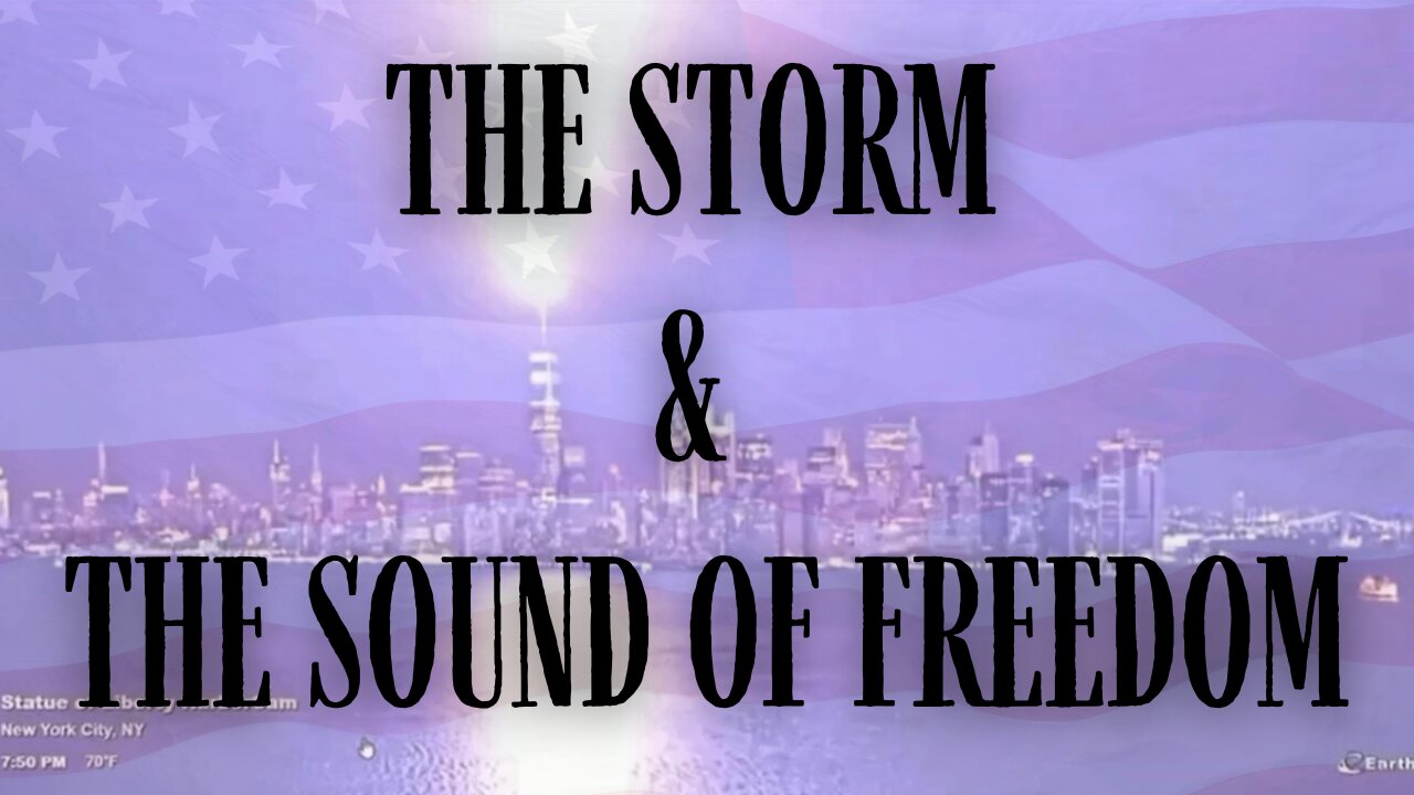 THE STORM & THE SOUND OF FREEDOM