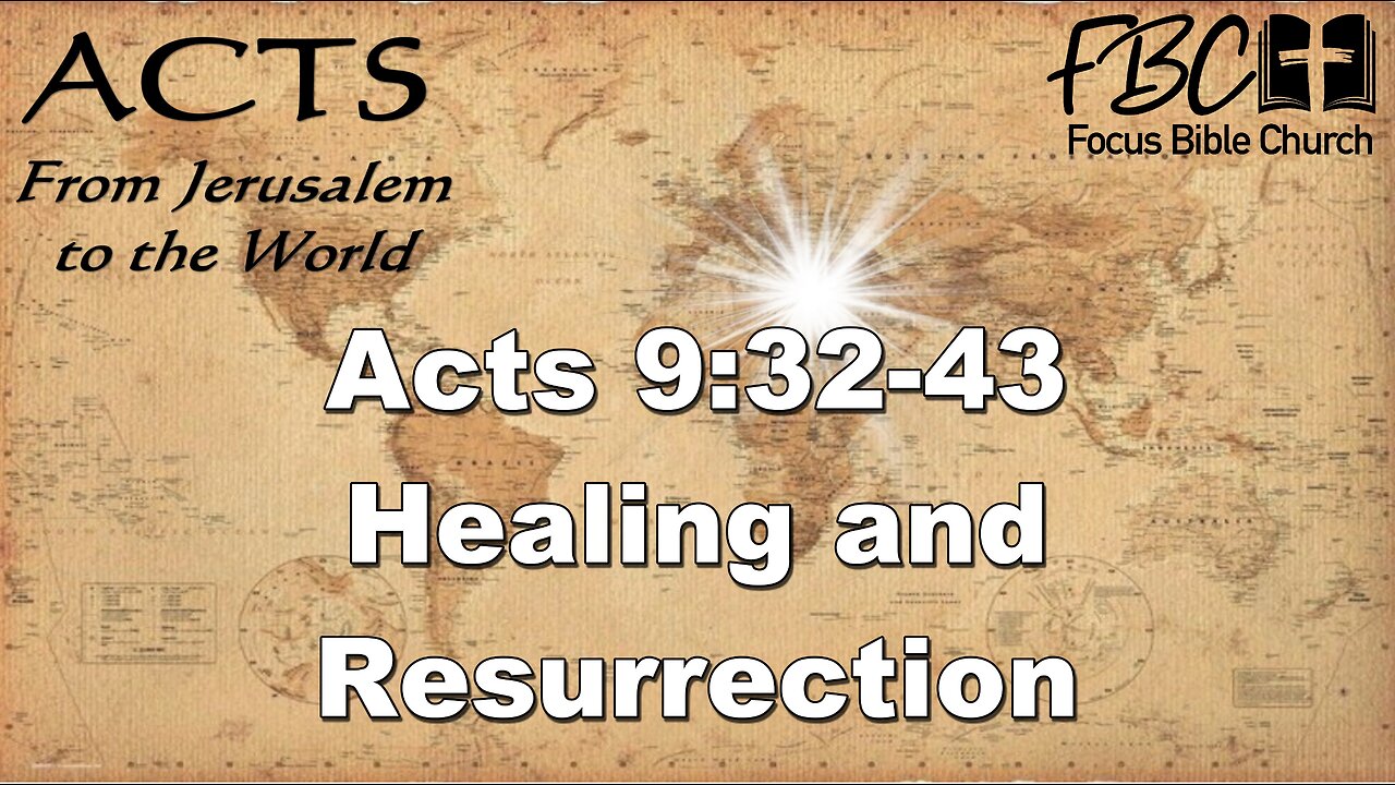 Acts 9:32-43 Healing and Resurrection