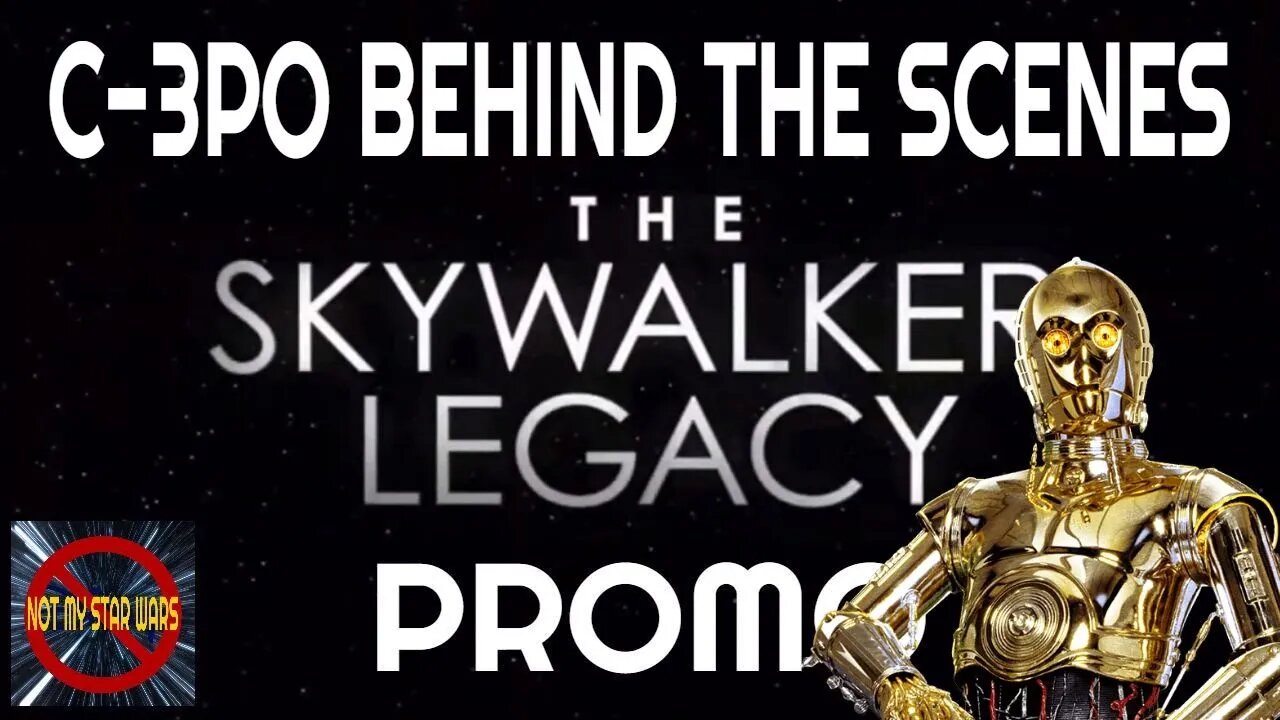 C-3PO Behind the Scenes - The Skywalker Legacy Promo