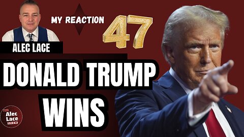 Donald Trump WINS in a Landslide Victory | My Reaction | The Alec Lace Show