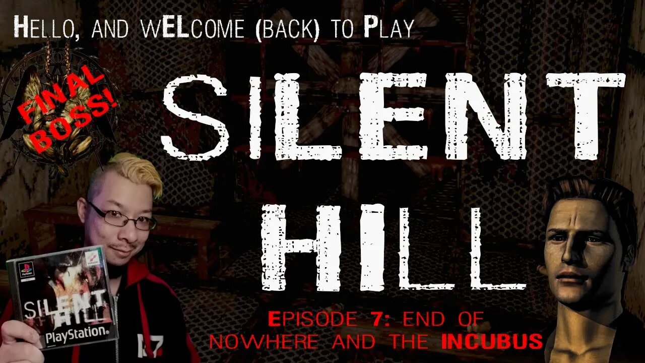 SILENT HILL / サイレントヒル - Episode 7 **FINAL BOSS**: End of Nowhere and the INCUBUS [PS1/PSX]