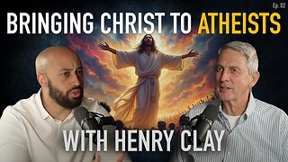 Bringing Christ to Atheists | Praying BIG with Henry Clay | Ep. #5