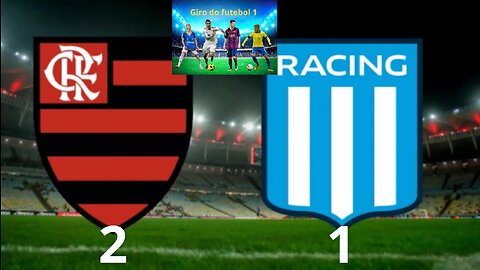 Flamengo x Racing Copa Libertadores 08/06/2023(Flamengo vence o Racing por 2 a 1)