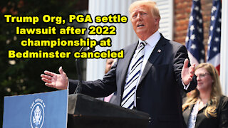 Trump Org, PGA settle lawsuit after 2022 championship at Bedminster canceled - Just the News Now