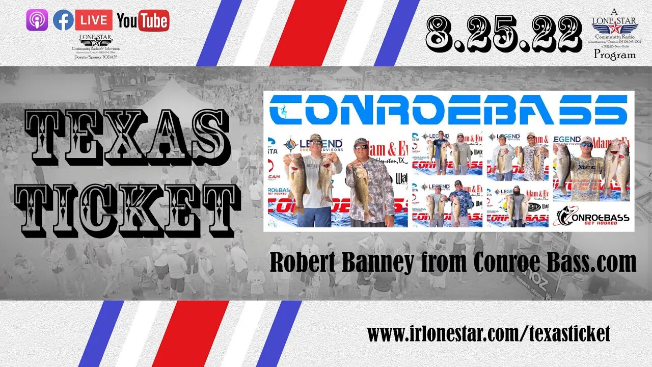 8.26.22 - Robert Banney from Conroe Bass - Texas Ticket