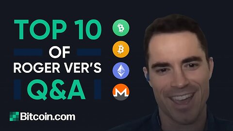 Ethereum, Monero & Bitcoin, the Halving, and many more! - Top 10 Q&A from Roger Ver